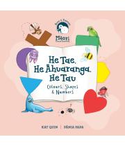 He Tae, He Ahuaranga, He Tau - Colours, Shapes and Numbers (9780995124691)