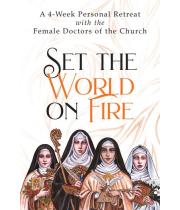 Set The World On Fire: A 4-Week Personal Retreat with... (9781646801015)