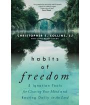 Habits of Freedom: 5 Ignatian Tools for Clearing Your.. (9781646801237)