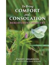 To Bring Confort and Consolation: Bereavement Ministry (9781788125345)