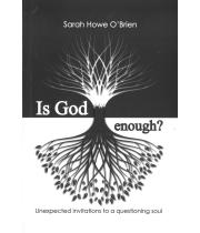 Is God Enough? Unexpected invitations to a questioning soul (9781527275980)