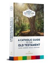 A Catholic Guide to the Old Testament (9781954881877)