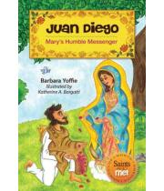 Juan Diego: Mary’s Humble Messenger (9780764822384)