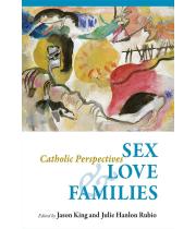 Sex, Love, and Families: Catholic Perspectives (9780814687949)