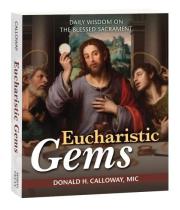 Eucharistic Gems: Daily Wisdom on the Blessed Sacrament (9781596145900)