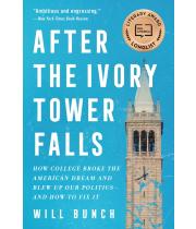 After the Ivory Tower Falls: How College Broke the American (9780063077003)