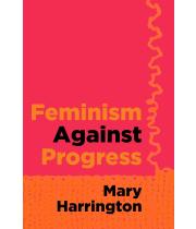 Feminism Against Progress (9781684514878)