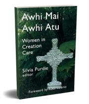 Awhi Mai Awhi Atu: Women in Creation Care (9781991027115)