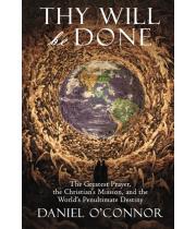 Thy Will Be Done: The Greatest Prayer, the Christian's... (9781957168005)