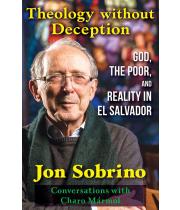 Theology Without Deception: God, the Poor, and Reality in... (9781626985216)