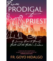 From Prodigal to Priest: A Journey Home to Family, Faith... (9781646802128)