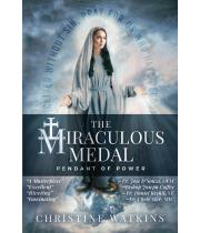 The Miraculous Medal: Pendant Of Power (9781947701212)