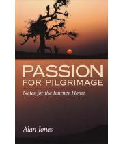 Passion for Pilgrimage: Notes for the Journey Home (9780819218230)