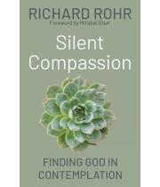 Silent Compassion: Finding God in Contemplation (9781632534132)