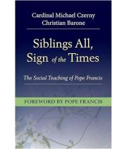 Siblings All Sign of the Times: The Social Teaching... (9781626984820)