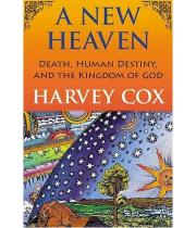 A New Heaven: Death, Human Destiny, and the Kingdom... (9781626984585)