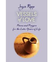 Vessels of Love: Prayers and Poems for the Later Years of... (9781626985926)