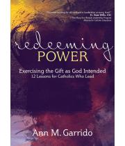 Redeeming Power: Exercising the Gift as God Intended (9781646802722)