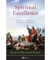 Spiritual Excellence: The Path to Happiness, Holiness and... (9781682782774)