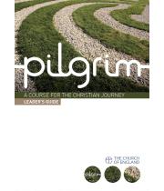 Pilgrim A Course for the Christian Journey Leader's Guide (9780715143780)