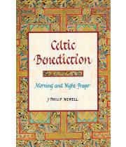 Celtic Benediction: Morning and Night Prayer (9780802839046)