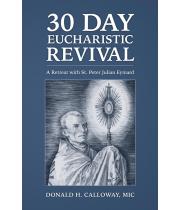 30-Day Eucharistic Revival: A Retreat with St. Peter... (9781596146013)