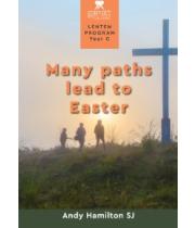 Many Paths Lead to Easter: Lenten Program Year C (9781922484963)